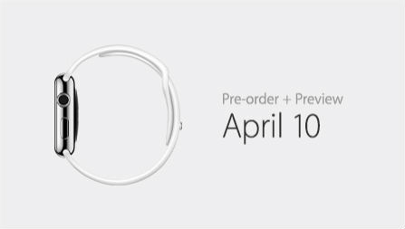 Apple Watch available for preorder April 10.